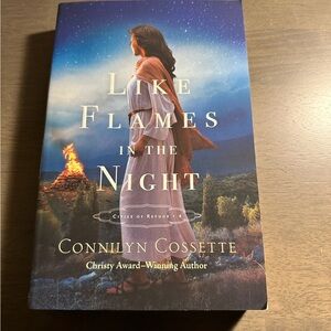 Like Flames in the Night by Connilyn Cossette